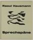 Raoul Hausmann Sprechspäne 1962